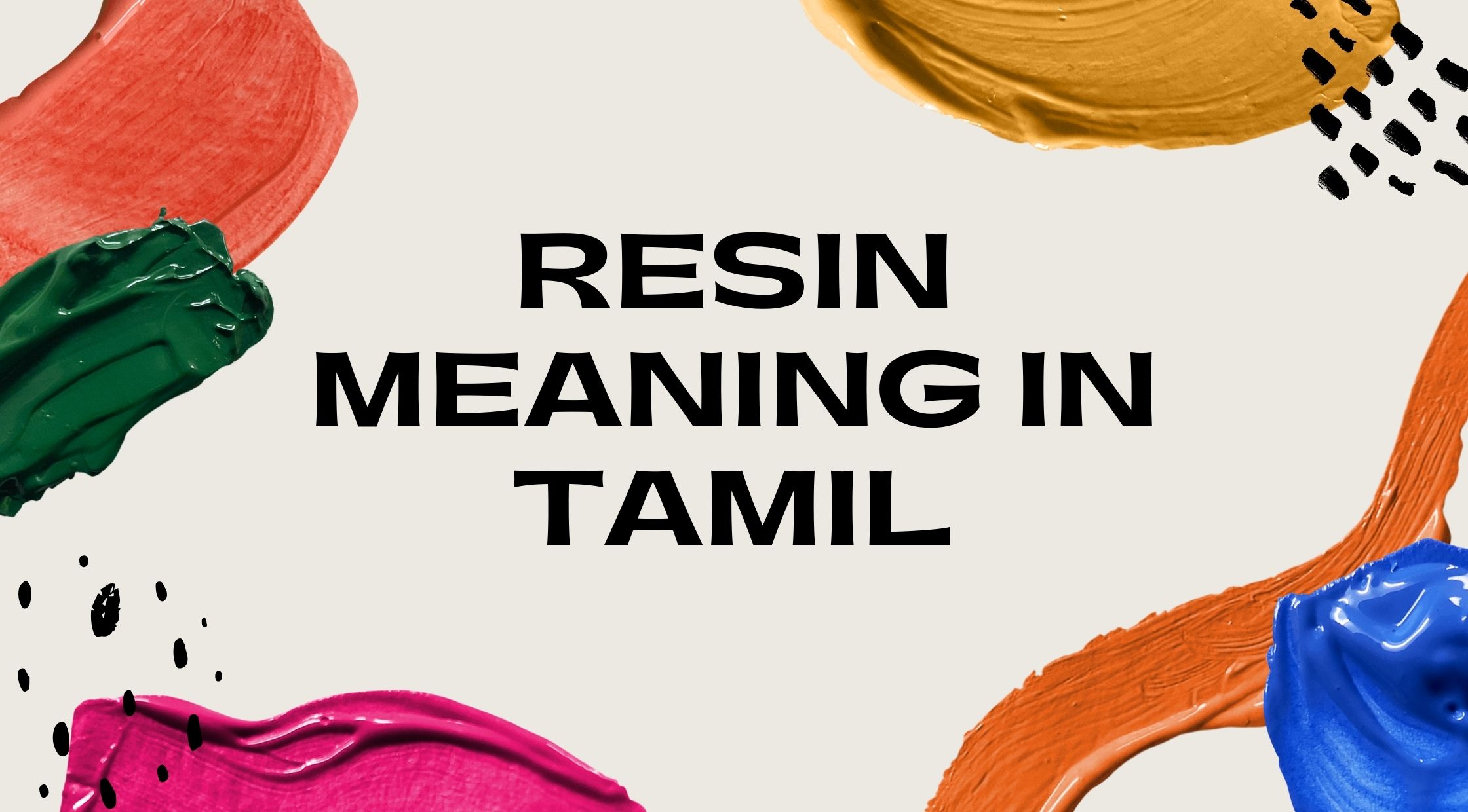Resin Meaning in Tamil